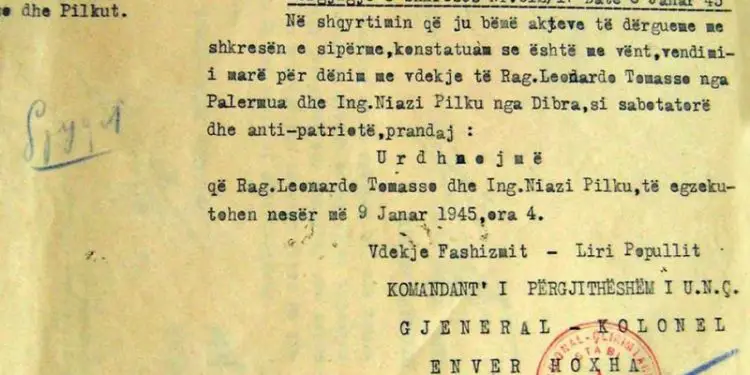 Urdhri i Enverit: “Është me vend dënimi me vdekje i Leonardo Tomasso dhe ing. Niazi Pilku, si anti-patriotë, prandaj urdhëroj të ekzekutohen…”/ Dokumenti i vitit 1945