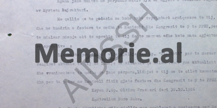 “Të shikohet mundësia me qendrën e tij të punës, që gjatë ditëve të Kongresit të 9-të, Myrteza Bajraktarin ta dërgojnë me…”/ Relacioni i zv/Drejtorit të Sigurimit të Tiranës, Dashamir Bimi, në ’86-ën