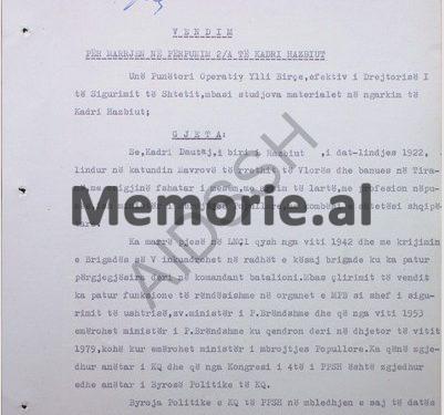 “Arrestimi do të kryhet në shtëpinë e tij, nga këta shokë….. dhe do të transportohet me makinën ‘Aro’, me shofer F. Zela…”/ Zbulohen dokumentet sekrete për arrestimin e Kadri Hazbiut, 15 tetor, ‘82