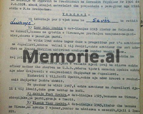 “Imer Spahiu nga Kolesjani, në 1948, u kap duke u arratisur në Jugosllavi, i vëllai, Neziri, në Francë, me aktivitet armiqësor, nipi Ramadani dhe kushëriri i tij, Lutfiu…”/ Vendimi i Komisionit Internim-Dëbimeve, viti 1967